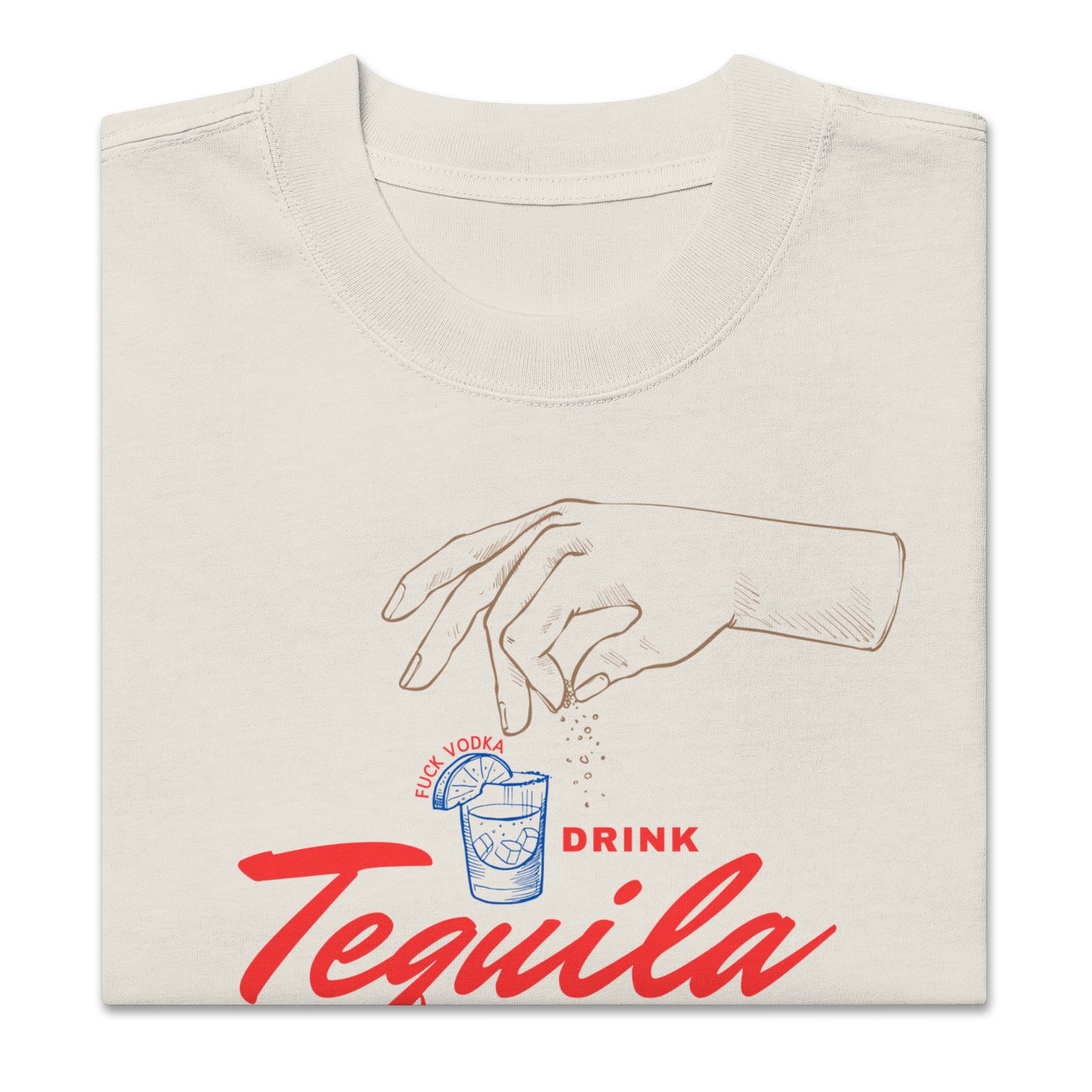 F*ck Vodka, Drink Tequila Oversized Faded Tee