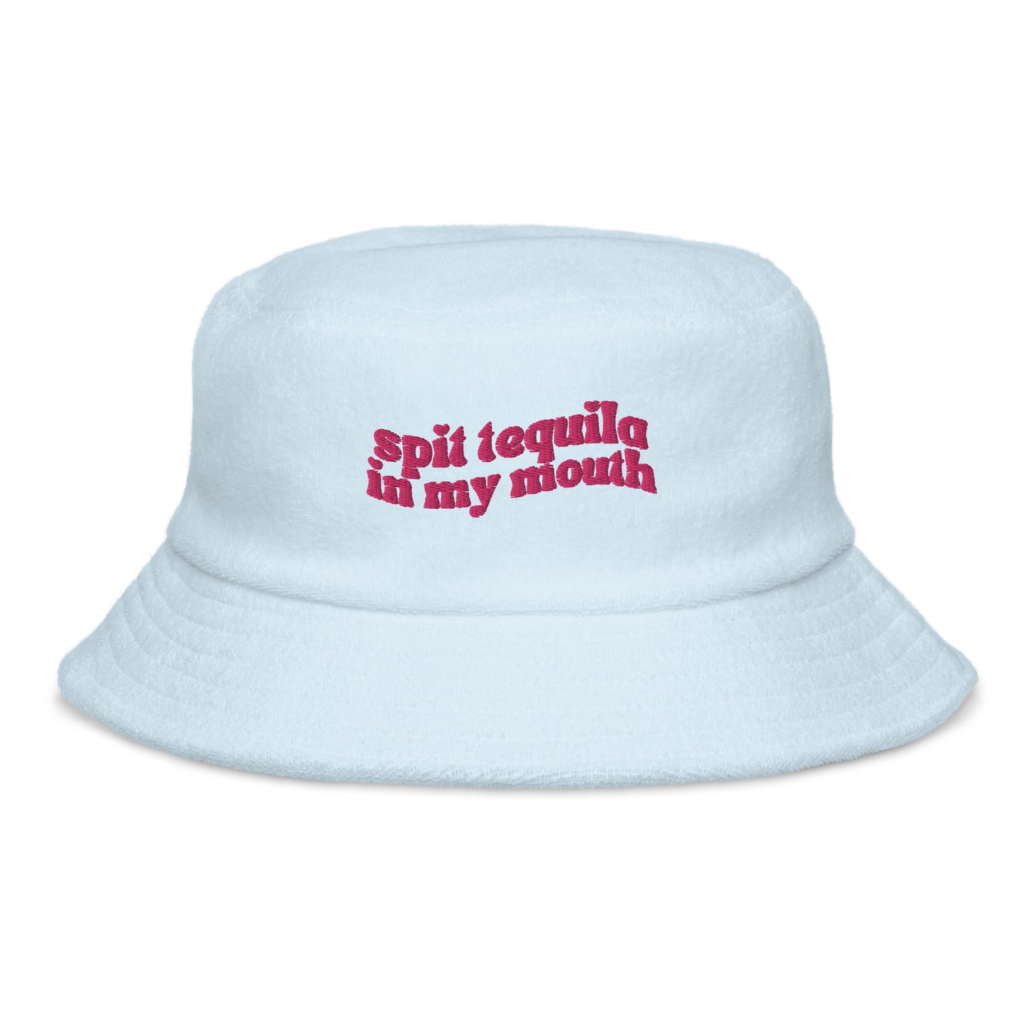 Spit Tequila In My Mouth Bucket Hat