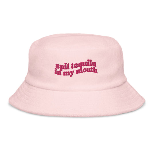 Spit Tequila In My Mouth Bucket Hat