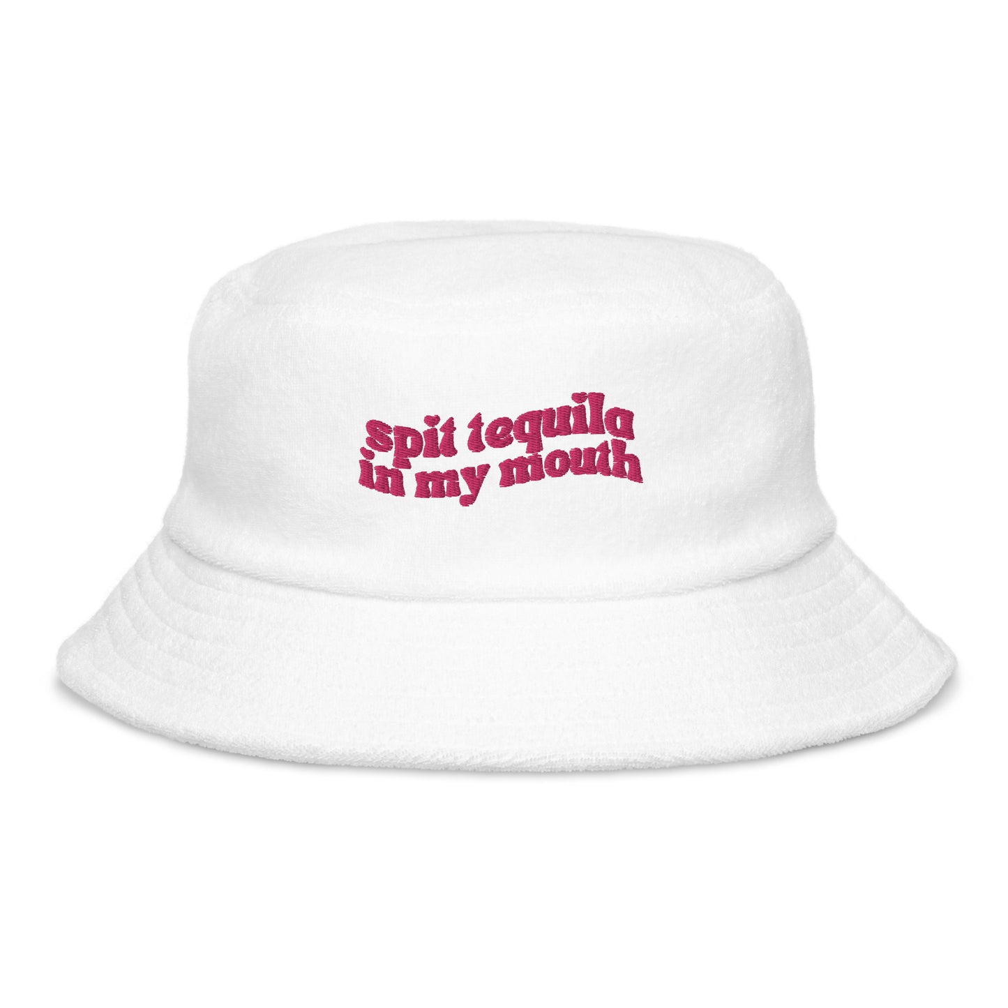 Spit Tequila In My Mouth Bucket Hat